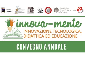 Innovazione tecnologica, cultura della scuola e dell’educazione: convegno annuale di Innova-Mente