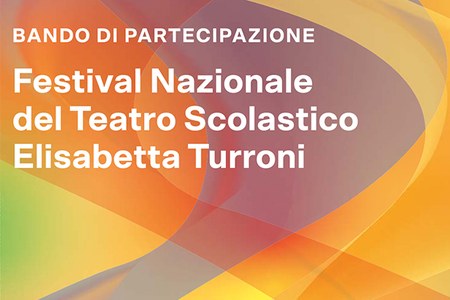 Festival nazionale Teatro scolastico "Elisabetta Turroni": prorogato il termine per la domanda di partecipazione