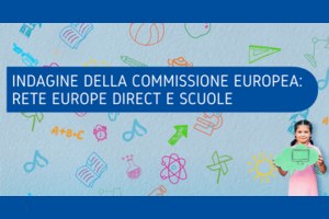 Indagine della Commissione europea: i servizi dei centri Europe Direct per le scuole del territorio