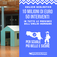 Nuovi interventi di ristrutturazione in 50 istituti dell'Emilia-Romagna, da Piacenza a Rimini, per un investimento complessivo di 10 milioni di euro